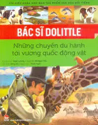 Tìm hiểu khoa học qua tác phẩm văn học nổi tiếng - Bác sĩ Dollittle