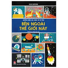 Những điều cực đỉnh về vũ trụ - Bên ngoài thế giới này