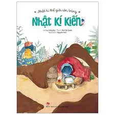Nhật kí thế giới côn trùng - Nhật kí kiến