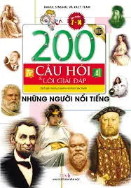 200 câu hỏi và lời giải đáp - Những người nổi tiếng