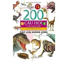 200 câu hỏi và lời giải đáp - Các loài khủng long