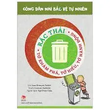 Công dân nhí bảo vệ tự nhiên - Rác thải
