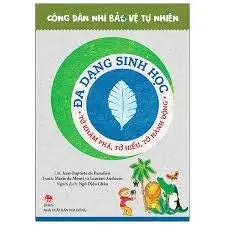 Công dân nhí bảo vệ tự nhiên - Đa dạng sinh học