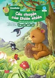 Câu chuyện của thiên nhiên - Vạn vật sinh sôi