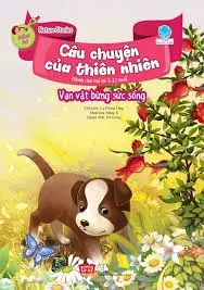 Câu chuyện của thiên nhiên - Vạn vật bừng sức sống