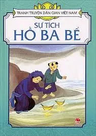 Tranh truyện dân gian Việt Nam - Sự Tích Hồ Ba Bể