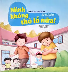 Nói lời hay-Mình không thô lỗ nữa