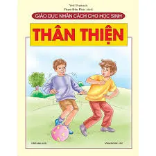 Giáo dục nhân cách cho học sinh-Thân thiện