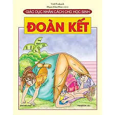 Giáo dục nhân cách cho học sinh-Đoàn kết