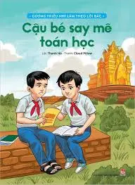 Gương thiếu nhi làm theo lời bác-Cậu bé say mê toán học