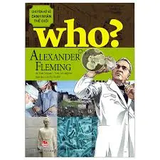 Chuyện kể về danh nhân thế giới-Alexander Fleming