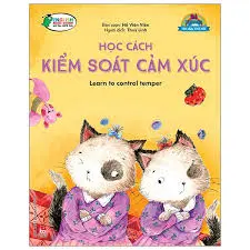 Bé ngoan-Học cách kiểm soát cảm xúc