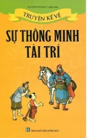 Truyện kể về sự thông minh tài trí