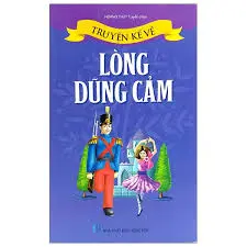 Truyện kể về lòng dũng cảm