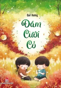 Tủ sách tuổi thần tiên. Đám cưới cỏ