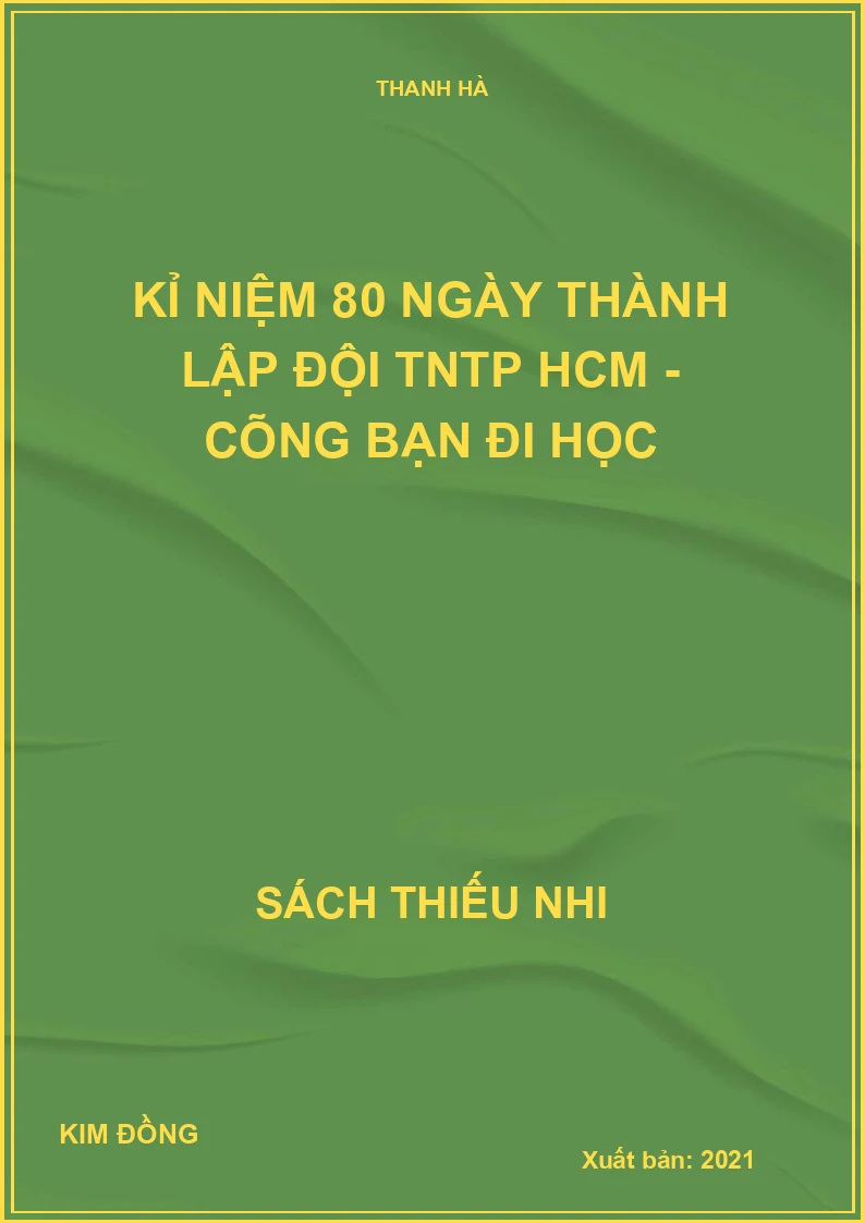 Kỉ niệm 80 ngày thành lập đội TNTP HCM - Cõng bạn đi học