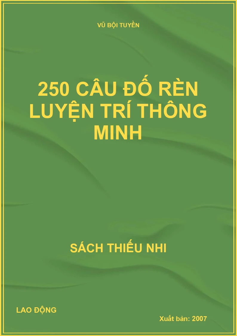 250 câu đố rèn luyện trí thông minh