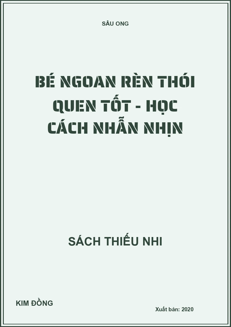 Bé ngoan rèn thói quen tốt - Học cách nhẫn nhịn