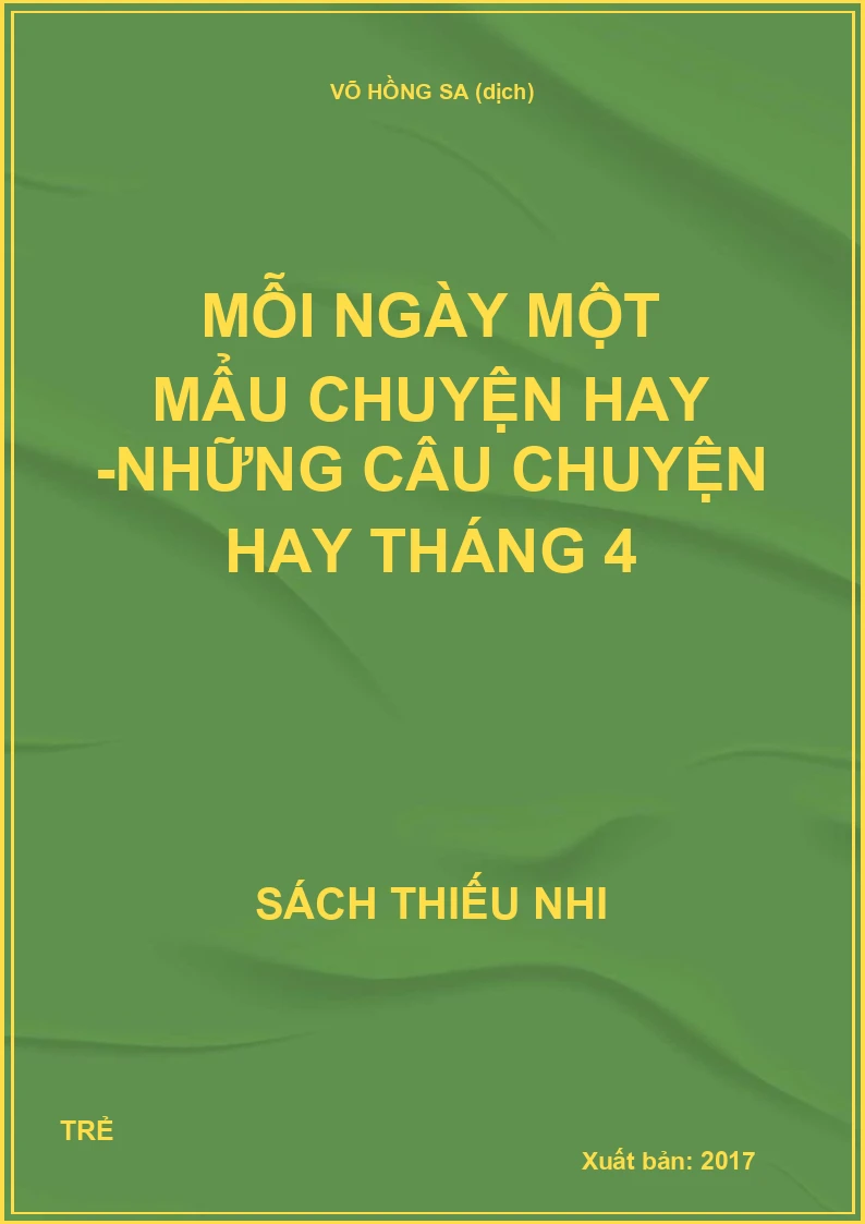 Mỗi ngày một mẩu chuyện hay -Những câu chuyện hay tháng 4
