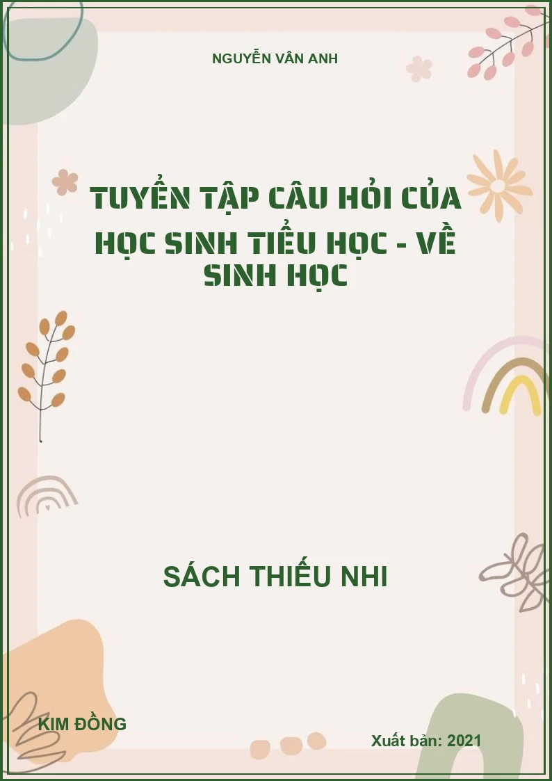 Tuyển tập câu hỏi của học sinh tiểu học - Về sinh học