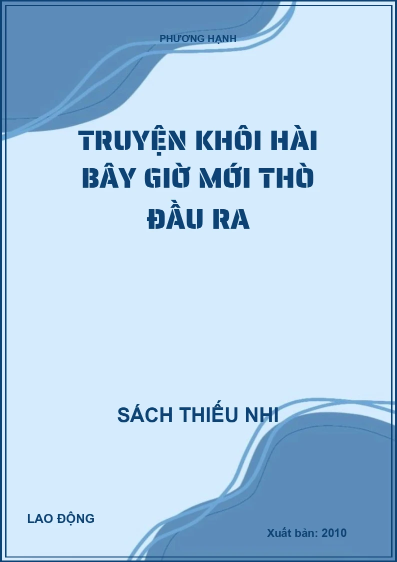 Truyện khôi hài bây giờ mới thò đầu ra