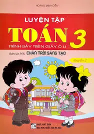 Luyện tập Toán 3 Quyển 2 (Chân trời sáng tạo)