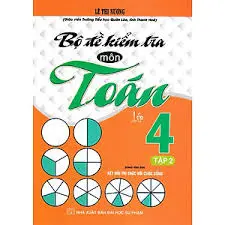 Bộ đề kiểm tra môn Toán lớp 4- Tập 2 (Kết nối tri thức)