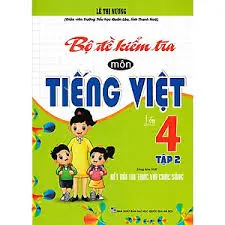 Bộ đề kiểm tra môn Tiếng Việt lớp 4 Tập 2 (Kết nối tri thức)