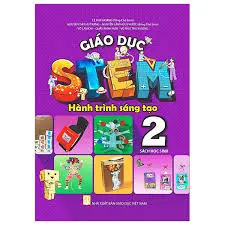 Giáo dục Stem hành trình sáng tạo 2
