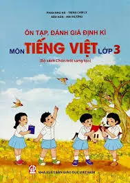 Ôn tập đánh giá định kì môn Tiếng Việt lớp 3
