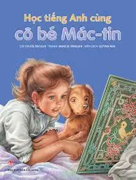 Học tiếng anh cùng cô bé Mác-tin