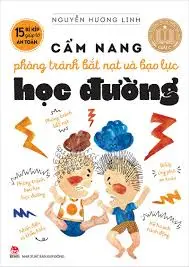 15 bí kíp giúp đỡ an toàn. Cẩm nang phòng tránh bắt nạt và bạo lực học đường