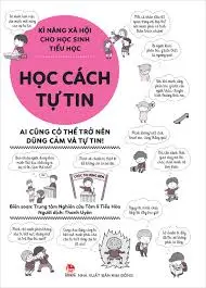 Kĩ năng xã hội cho học sinh tiểu học. Học cách tự tin