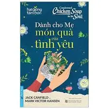Dành cho mẹ món quà của tình yêu