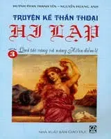 Truyện kể thần thoại Hy Lạp tập 3. Quả táo vàng và nàng Hêlen diễm lệ