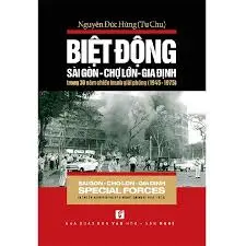Biệt động Sài Gòn - Chợ Lớn - Gia Định. Trong 30 năm chiến tranh giải phóng (1945-1975)