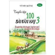 Tuyển tập 100 bài văn hay 3