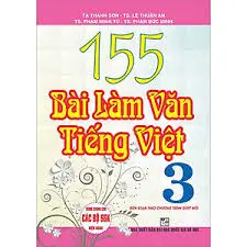 155 bài làm Văn Tiếng Việt 3