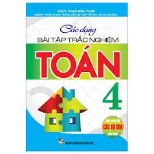 Các dạng bài tập trắc nghiệm Toán 4