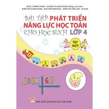 Bài tập và phát triển năng lực học Toán cho học sinh lớp 4 Tập 1
