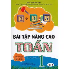 Bài tập nâng cao Toán 1 Tập 2.Biên soạn theo tuần (theo CT Tiểu học mới)