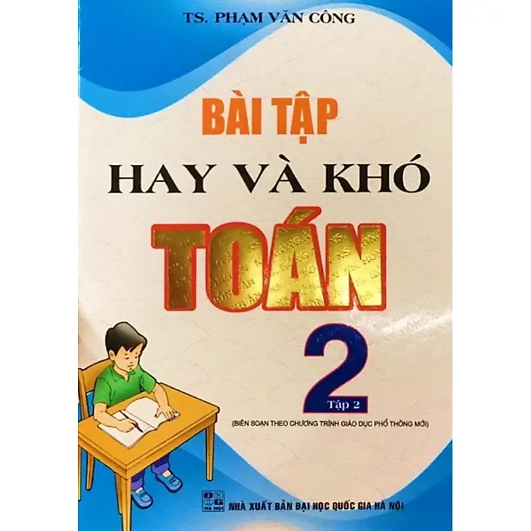 Bài tập hay và khó Toán 2 Tập 2 (biên soạn theo CTGDPT mới)