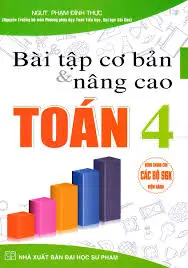 Bài tập cơ bản và nâng cao Toán tiểu học 4