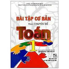 Bài tập cơ bản theo chuyên đề Toán 1 (theo CT Tiểu học mới)