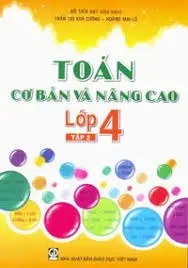 Toán cơ bản và nâng cao lớp 4 Tập 2
