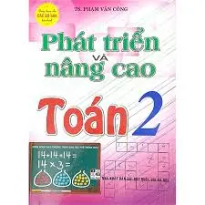 Phát triển và nâng cao Toán 2 (biên soạn theo CTGDPT mới)