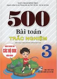 500 bài Toán trắc nghiệm tiểu học 3