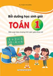 Bồi dưỡng học sinh giỏi Toán 1 (biên soạn theo CT SGK mới)