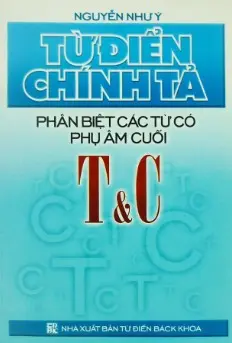 Từ điển chính tả phân biệt các từ có phụ âm cuối T và C