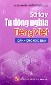 Sổ tay từ đồng nghĩa Tiếng Việt dành cho học sinh